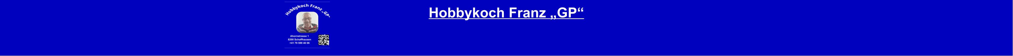 Hobbykoch Franz „GP“