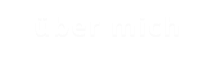 über mich